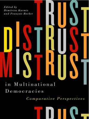 cover image of Trust, Distrust, and Mistrust in Multinational Democracies